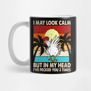 I May Look Calm But In My Head I've Picked You 3 Times T Shirt For Women Men T-Shirt Mug